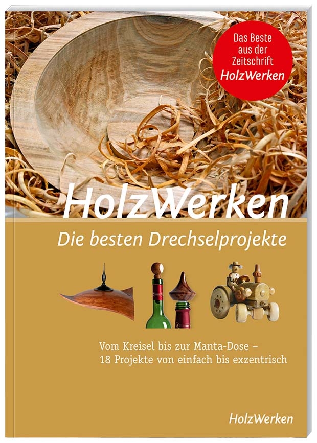 FACHBUCH Die besten Drechselprojekte