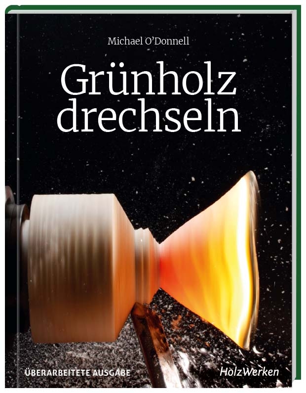 FACHBUCH Grünholz drechseln Michael O´Donnell
