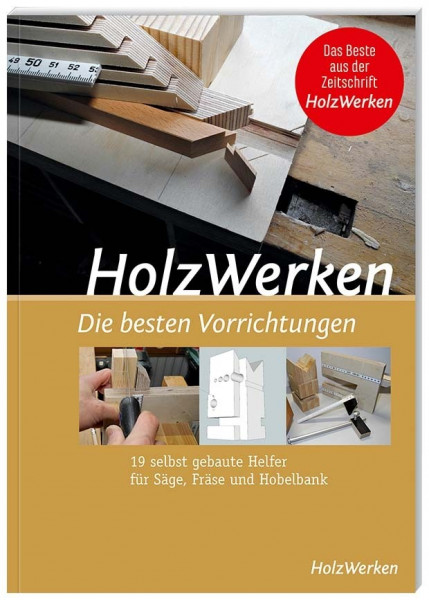 HolzWerken – Die besten Vorrichtungen