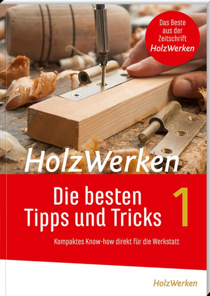 HolzWerken-Die besten Tipps und Tricks